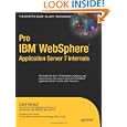 Pro IBM WebSphere Application Server 7 Internals (Books for Professionals by...