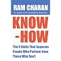 Know-How: The 8 Skills That Separate People Who Perform from Those Who Don't
