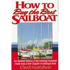 How to Buy the Best Sailboat: An Updated Edition of the Leading Consumer Guide With a New Chapter on Selling a Boat