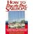 How to Buy the Best Sailboat: An Updated Edition of the Leading Consumer Guide With a New Chapter on Selling a Boat
