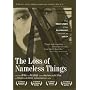 The Loss of Nameless Things