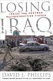 Losing Iraq: Inside the Postwar Reconstruction Fiasco