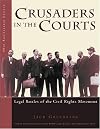 Crusaders in the courts : legal battles of the civil rights movement