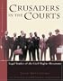 Crusaders in the Courts: Legal Battles of the Civil Rights Movement, Anniversary Edition