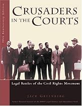 Crusaders in the Courts: Legal Battles of the Civil Rights Movement, Anniversary Edition