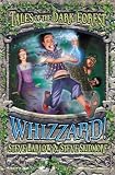 Tales of the Dark Forest (2) - Whizzard!
