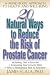 20 Natural Ways to Reduce the Risk of  Prostate Cancer : A Mind-Body Approach to Health and Well-Being