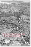 Capital and Countryside in Japan, 300-1180: Japanese Historians Interpreted in English (Cornell East Asia Series) (Cornell East Asia Series)