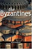 The Byzantines (Peoples of Europe) (The Peoples of Europe)