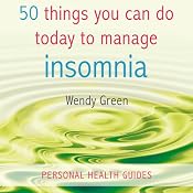 50 Things You Can Do Today to Manage Insomnia | [Wendy Green]