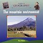 The Mountain Environment (Step-Up Geography)