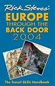 Rick Steves' Europe Through the Back Door 2004: The Travel Skills Handbook