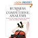 Business and Competitive Analysis: Effective Application of New and Classic Methods