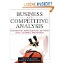 Business and Competitive Analysis: Effective Application of New and Classic Methods