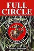 Full Circle: A Marine Rifle Company in Vietnam