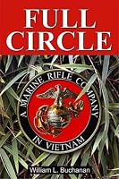 Full Circle: A Marine Rifle Company in Vietnam