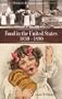 Food in the United States, 1820s-1890 (Food in American History)
