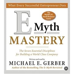 E-Myth Mastery CD: The Seven Essential Disciplines for Building a World-Class Company