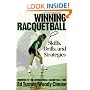 Winning Racquetball: Skills, Drills, and Strategies