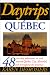 Book Daytrips Quebec: 48 One-Day Adventures in and Around Quebec City, Montreal and Throughout the Province