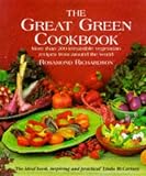 The great green cookbook : more than 200 irresistible vegetarian recipes from around the world