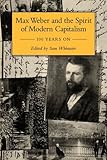 Max Weber and the spirit of capitalism : 100 years on