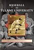 Baseball at Tulane University (LA) (Images of Baseball)