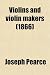 Violins and Violin Makers (1866)