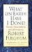 Search : What on Earth Have I Done?: Stories, Observations, and Affirmations