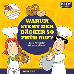 CD WISSEN Junior - KIDS Academy - Warum steht der B�cker so fr�h auf? Coole Antworten auf clevere Fragen: Berufe, 1 CD