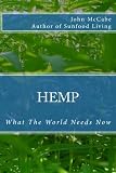 Hemp: What The World Needs Now