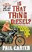 Is That Thing Diesel?: One Man, One Bike and the First Lap Around Australia on Used Cooking Oil