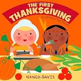 The First Thanksgiving: A Lift-The-Flap Book by Nancy Davis (21-Sep-2010) Board book
