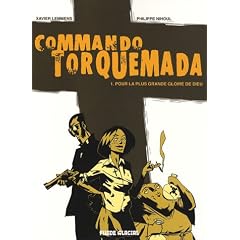Commando Torquemada, Tome 1 : Pour la plus grande gloire de Dieu