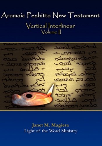 aramaic peshitta new testament vertical interlinear volume ii