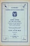 Schirmers American Folk -Song Series: More Songs of the Hill-Folk: set 17