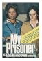My prisoner