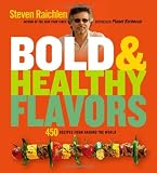 Bold & healthy flavors : 450 recipes from around the world