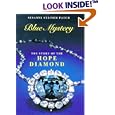 Blue Mystery: The Story of the Hope Diamond by  Susanne Steinem Patch