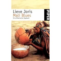 Mali Blues. Ein afrikanisches Tagebuch.