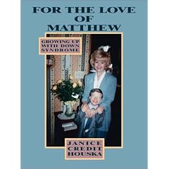 For the Love of Matthew: Growing up with down Syndrome
