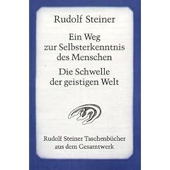 Ein Weg zur Selbsterkenntnis des Menschen / Die Schwelle der geistigen Welt