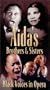 Aida's Brothers & Sisters: Black Voices in Opera [VHS]