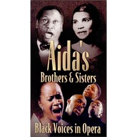 Aida's Brothers & Sisters: Black Voices in Opera [VHS]