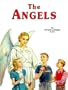 The Angels: God's Messengers and Our Helpers