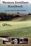 Western Fertilizer Handbook: Second Horticulture Edition (2nd Edition)