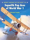 Sopwith Pup Aces of World War 1 (Aircraft of the Aces)