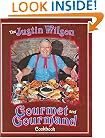 Justin Wilson Gourmet and Gourmand Cookbook, The