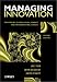 Managing Innovation: Integrating Technological, Market, and Organizational Change, 2nd Edition