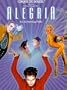 Cirque du Soleil - Alegria: An Enchanting Fable